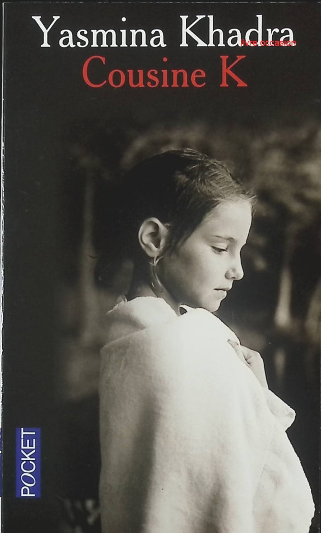 Cousine K - Yasmina Khadra - livre