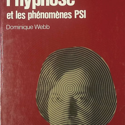L'hypnose et les phénomènes PSI - Dominique Webb - Livre