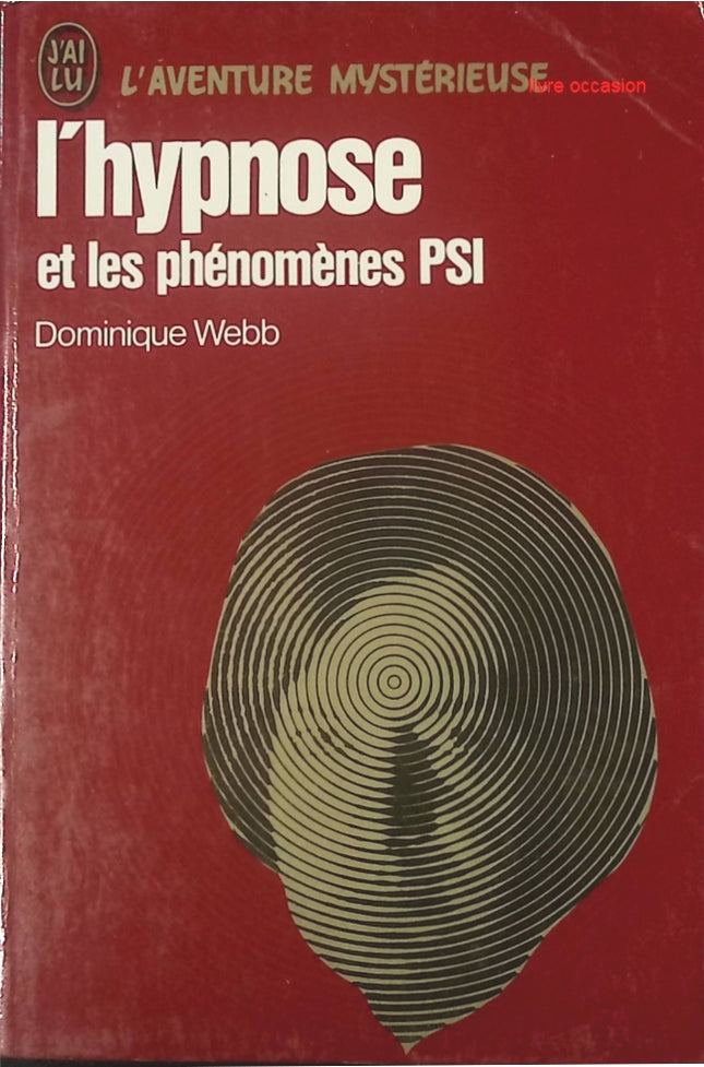 L'hypnose et les phénomènes PSI - Dominique Webb - Livre
