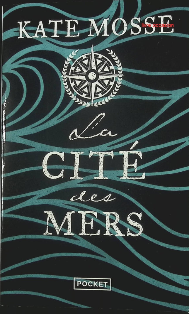 La Cité des Mers - Kate Mosse - livre
