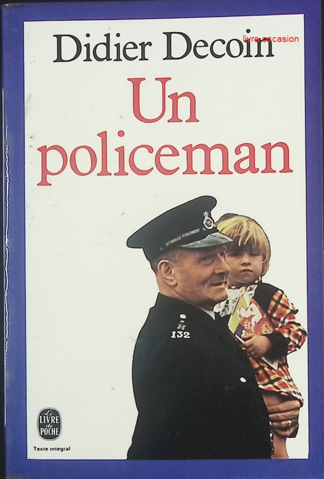 Un policeman – Didier Decoin – Roman sensible et humaniste – Littérature contemporaine – Livre occasion - livre