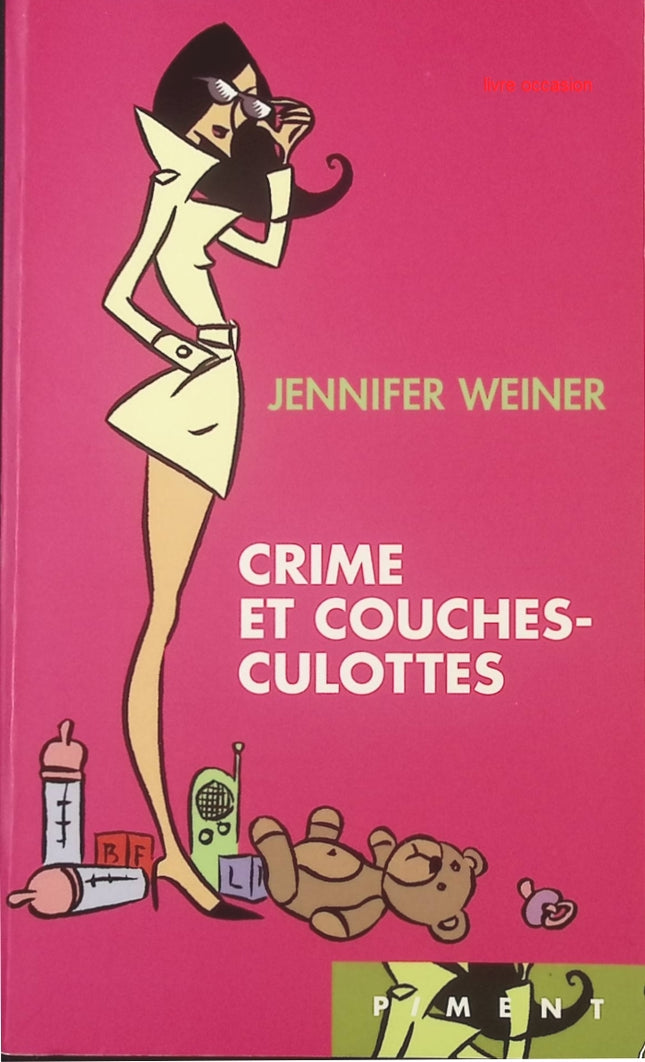 Crime et couches-culottes - Jennifer Weiner - livre