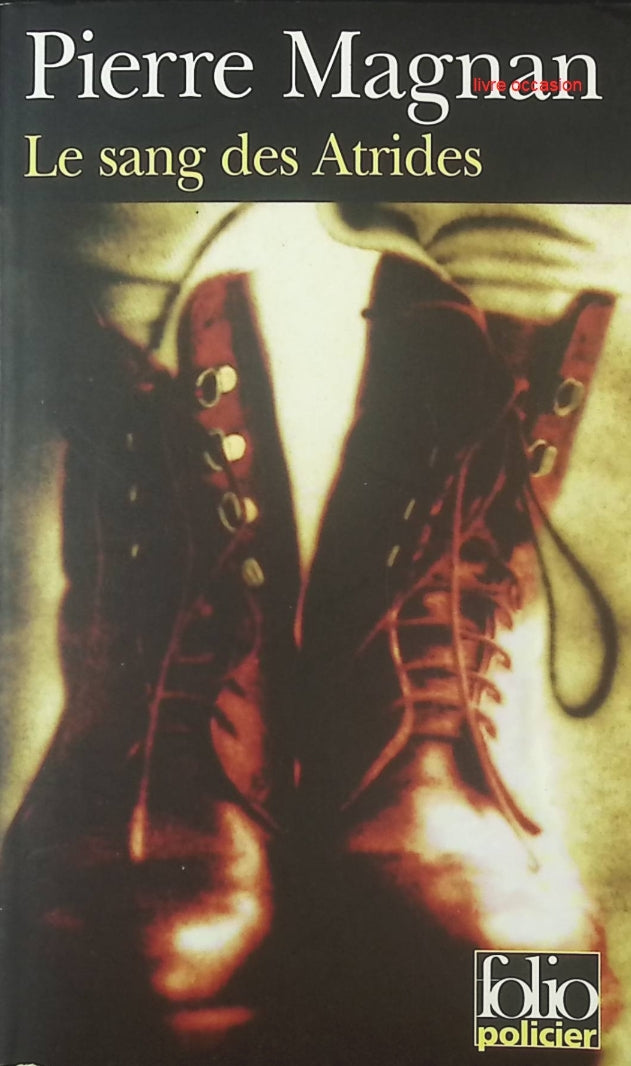 Le Sang des Atrides - Pierre Magnan - livre