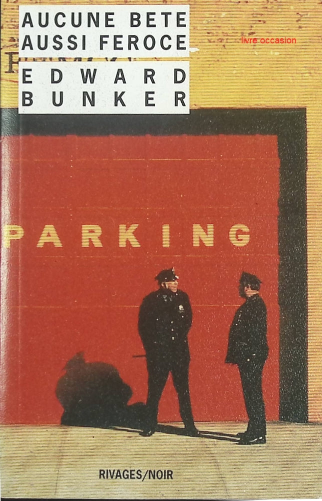 Aucune bête aussi féroce – Edward Bunker – Roman noir américain – Polar culte – Livre occasion - livre