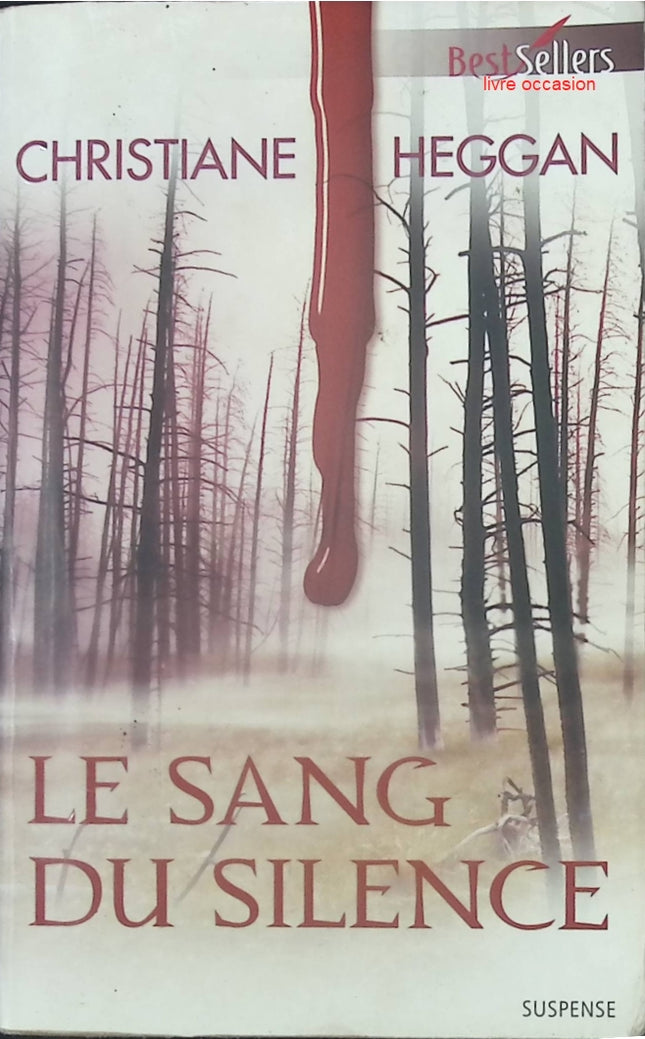 Le sang du silence - Christiane Heggan - livre
