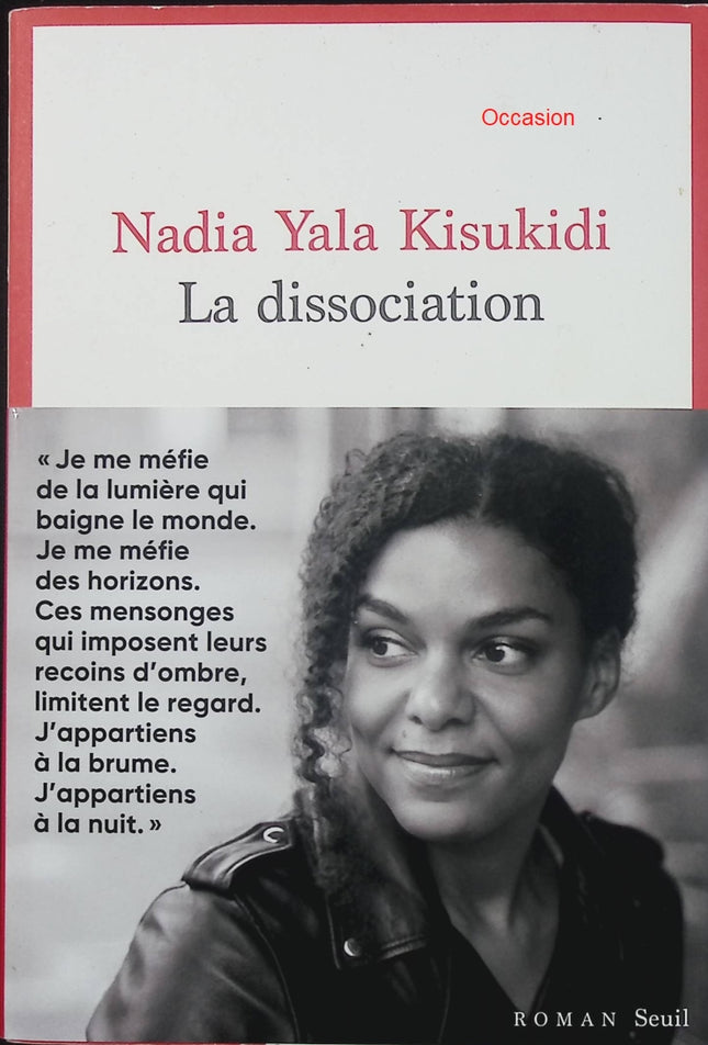 La Dissociation – Nadia Yala Kisukidi – roman contemporain réaliste magique quête identitaire et société- Livre