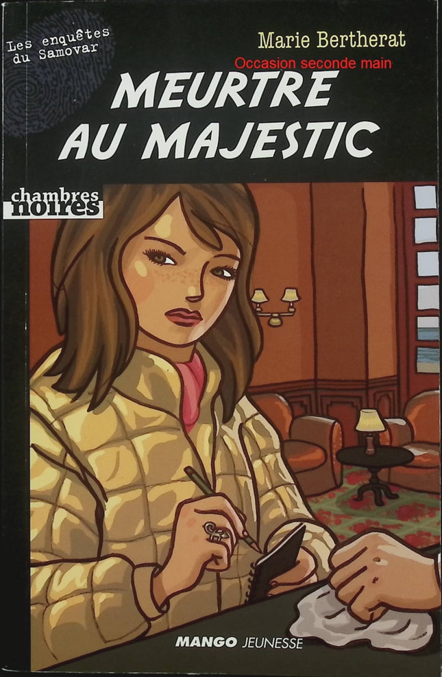 Meurtre au Majestic - Les enquêtes du Samovar – Marie Bertherat – roman policier jeunesse enquête meurtre hôtel Majestic - Livre
