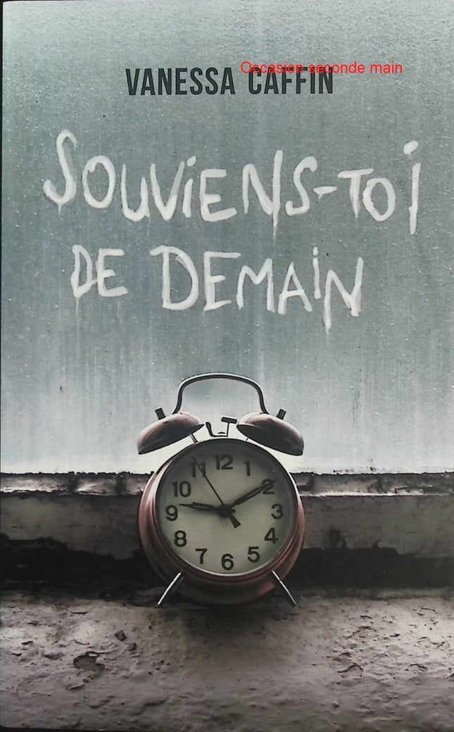 Souviens-toi de demain – Vanessa Caffin – thriller psychologique amnésie suspense manipulation - Livre