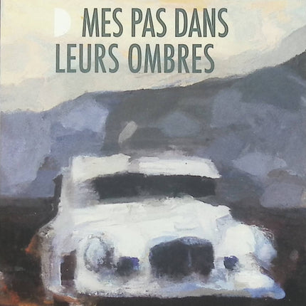 Mes pas dans leurs ombres – Lionel Duroy – roman contemporain famille mémoire guerre Balkans - Livre