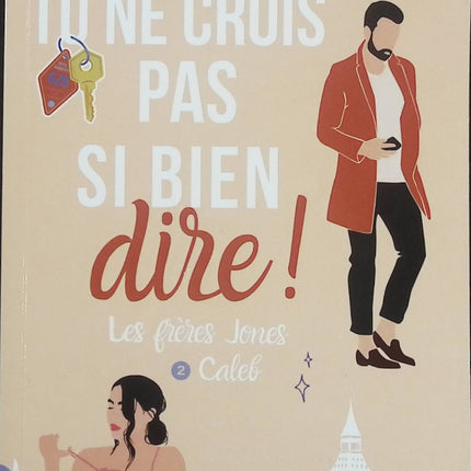 Tu ne crois pas si bien dire ! – Fanny Myjany – romance friends to lovers comédie romantique secrets de famille - Livre
