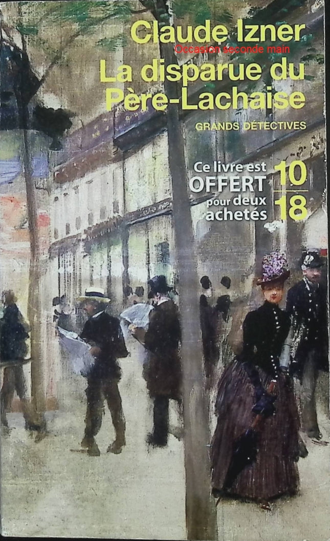 La Disparue du Père-Lachaise – Claude Izner – Roman policier historique – enquête dans le Paris du XIXe siècle - Livre