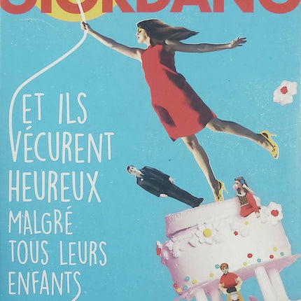 Et ils vécurent heureux malgré tous leurs enfants – Raphaëlle Giordano – roman feel good famille couple développement personnel - Livre