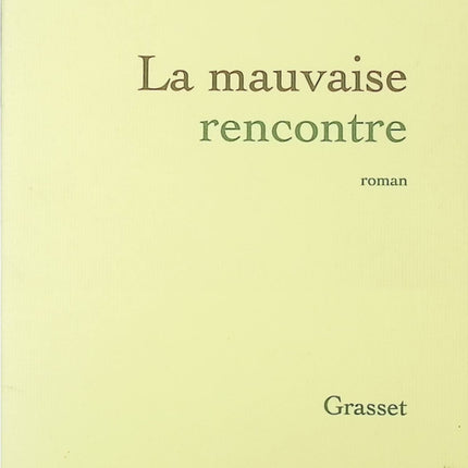 La mauvaise rencontre - Philippe Grimbert - livre