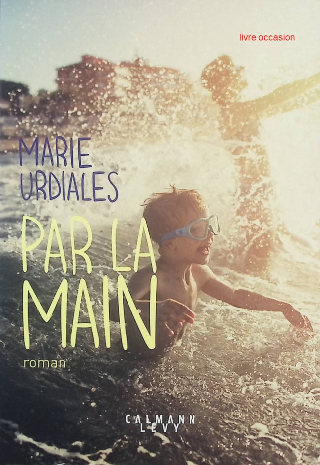 Par la main - Marie Urdiales - livre