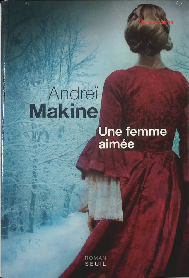 Une femme aimée - Andreï Makine - livre