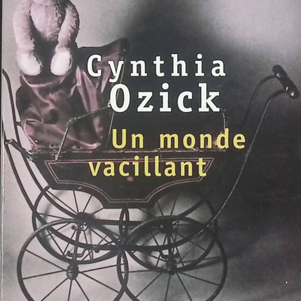 Un monde vacillant – roman de Cynthia Ozick – littérature américaine contemporaine – livre d’occasion - livre