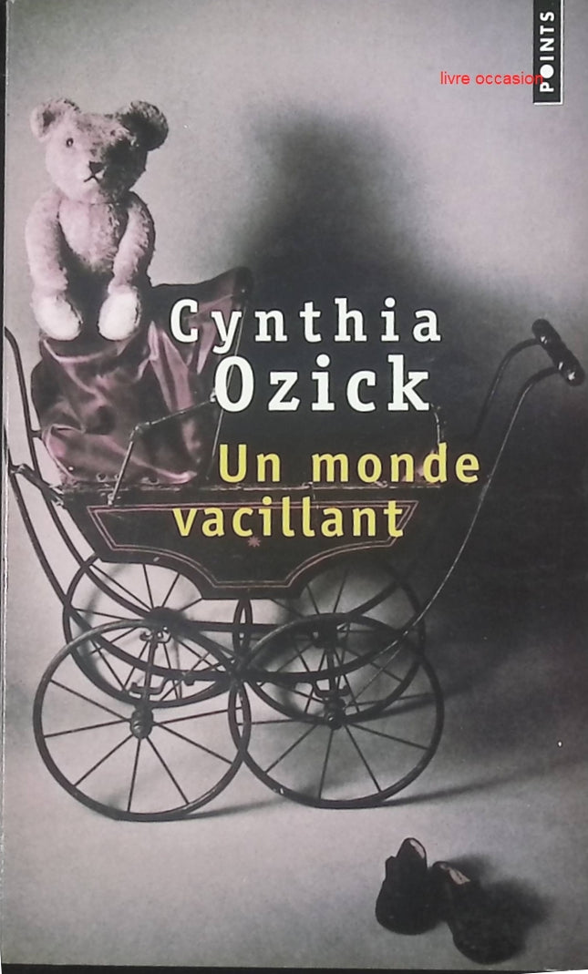 Un monde vacillant – roman de Cynthia Ozick – littérature américaine contemporaine – livre d’occasion - livre