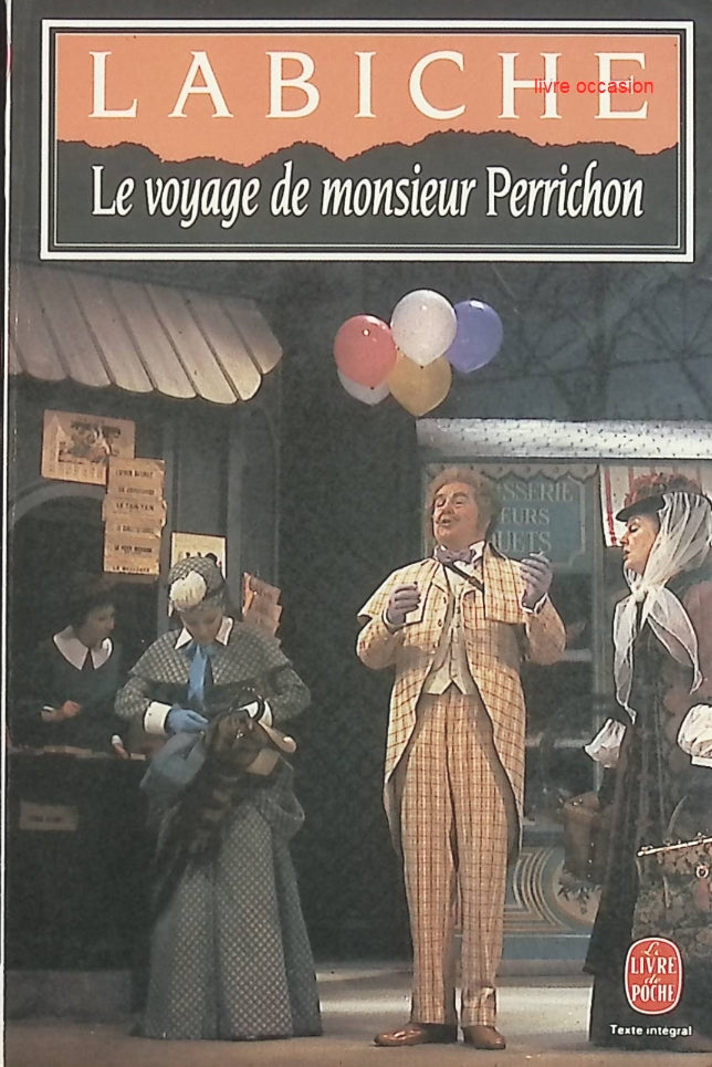Le Voyage de Monsieur Perrichon – comédie en prose d’Eugène Labiche – théâtre classique français – livre d’occasion - livre