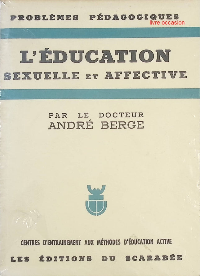 L’éducation sexuelle et affective – André Berge | Guide éducatif sur la vie affective - livre