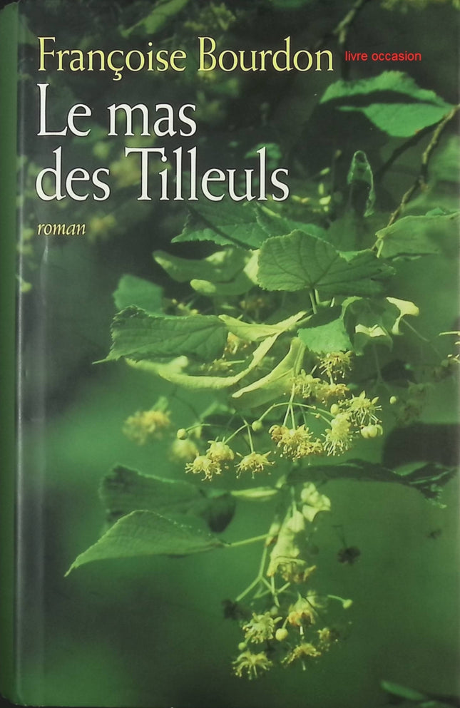 Le mas des tilleuls - Françoise Bourdon - livre