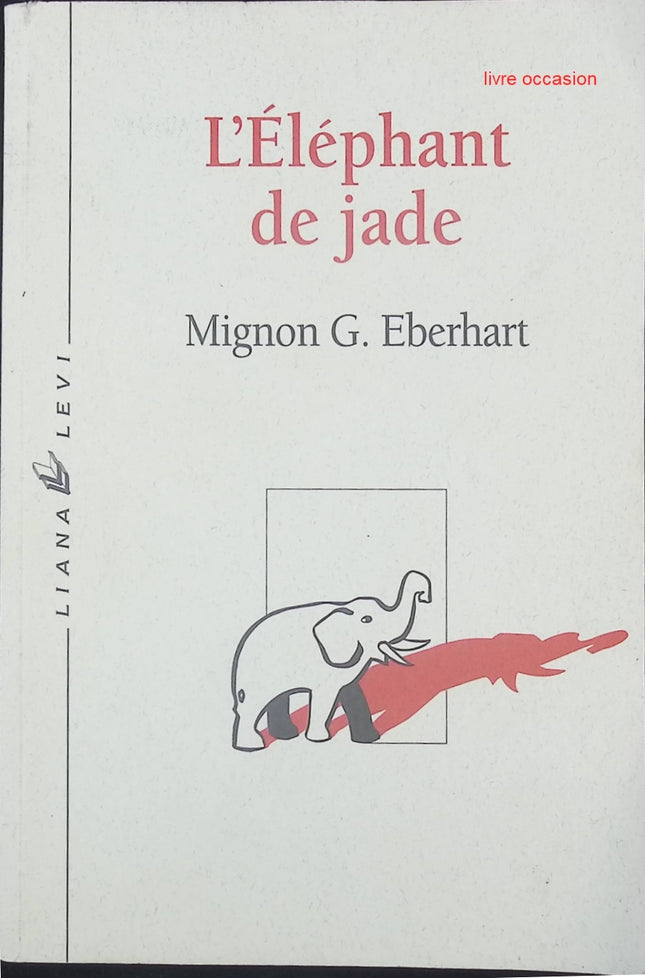 L'éléphant de Jade - Mignon G. Eberhart - livre