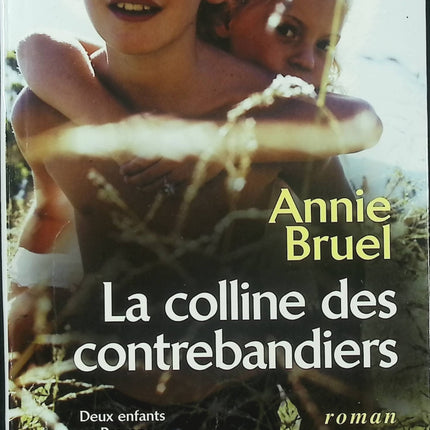 La colline des contrebandiers – Annie Bruel roman terroir suspense village mystère contrebande secrets de famille - Livre