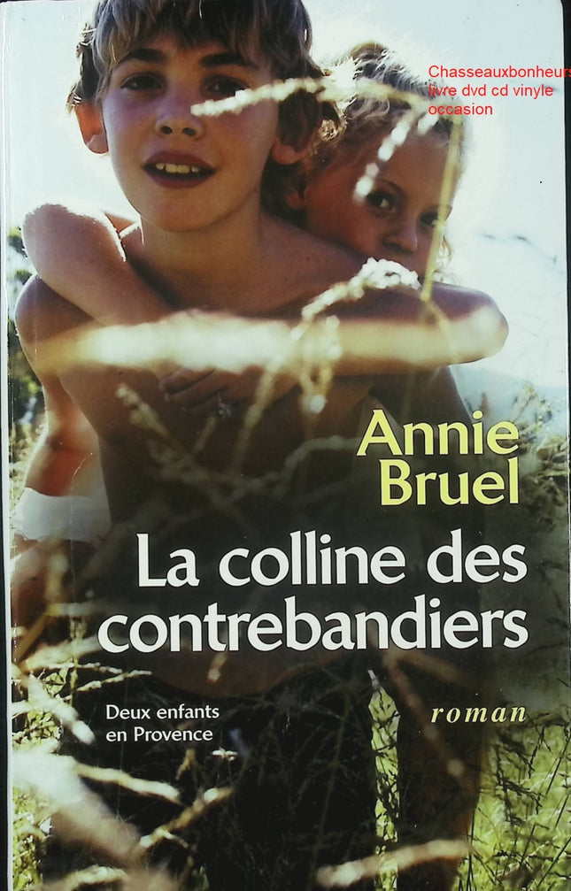 La colline des contrebandiers – Annie Bruel roman terroir suspense village mystère contrebande secrets de famille - Livre