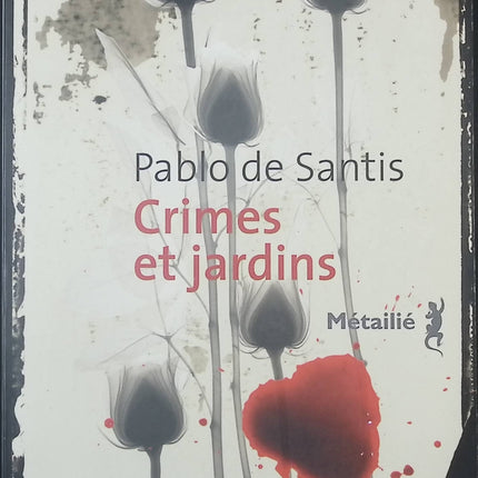 Crimes et jardins - Pablo De Santis - livre