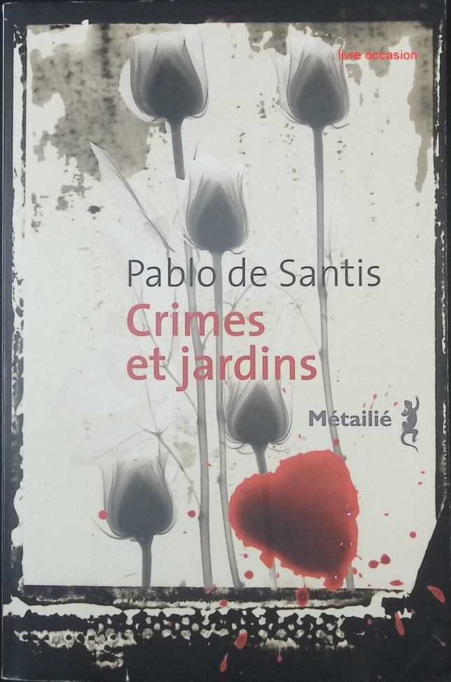 Crimes et jardins - Pablo De Santis - livre