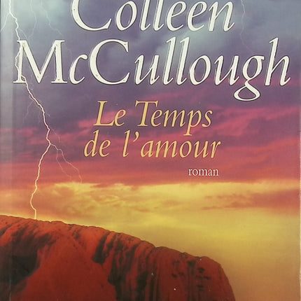 Le temps de l’amour – Colleen McCullough roman historique romance passion Australie destins croisés - Livre