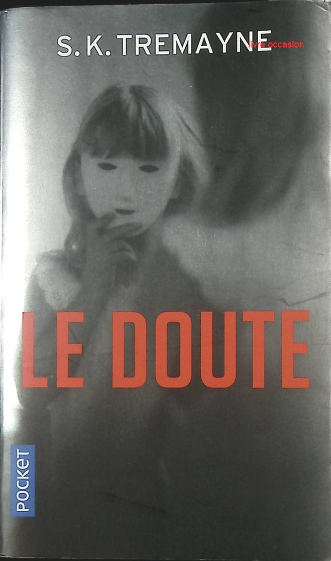 Le doute - S. K. Tremayne - livre