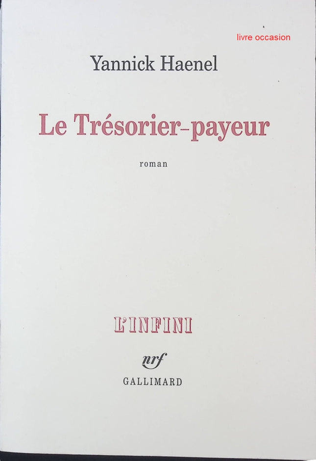 Le Trésorier-payeur – Yannick Haenel - livre