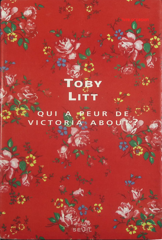Qui a peur de Victoria About ? - Toby Litt - livre