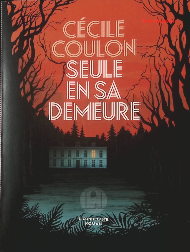 Seule en sa demeure - Cécile Coulon - livre