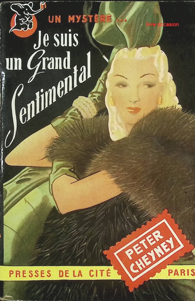 Je suis un grand sentimental – Peter Cheyney – Roman policier noir – Collection Un Mystère – Livre occasion - livre