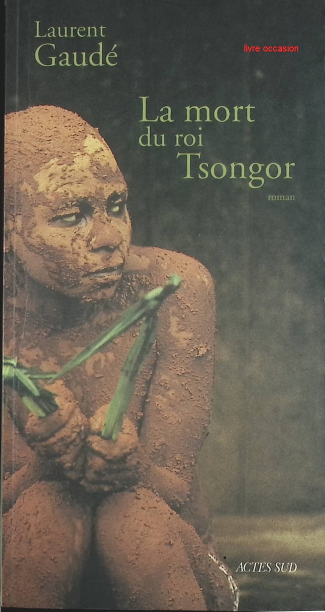 La Mort du roi Tsongor - Laurent Gaudé - livre