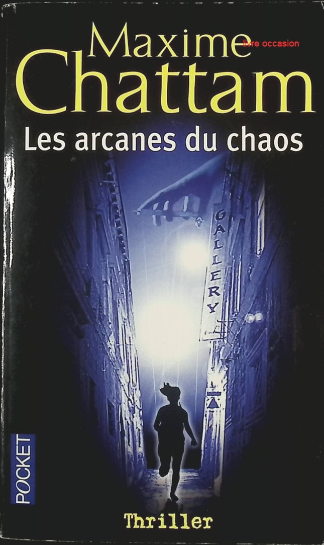 Les arcanes du chaos - Maxime Chattam - livre