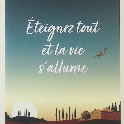 Éteignez tout et la vie s’allume – Marc Levy - Nalini Singh - livre