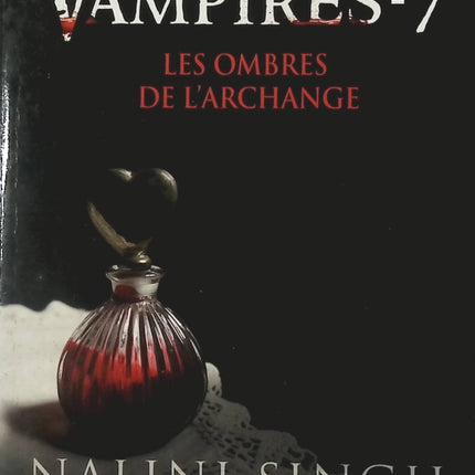 Chasseuse de Vampires – Tome 7 - Les Ombres de l’Archange - Nalini Singh - livre