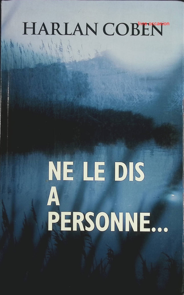 Ne le dis à personne - Harlan Coben - livre
