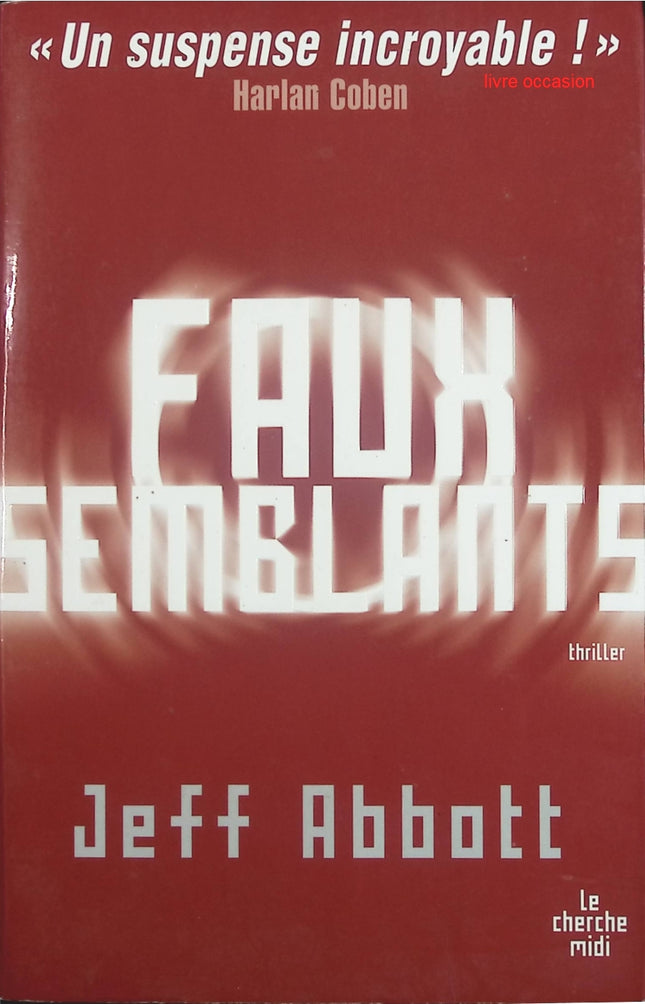 Faux-Semblants - Jeff Abbott - livre