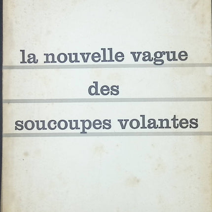 La nouvelle vague des soucoupes volantes - Jean-Claude Bourret - livre