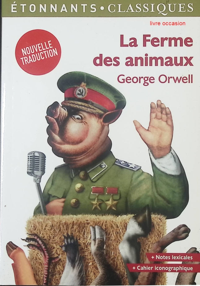 La Ferme des animaux – Fable politique et classique de la littérature – George Orwell - livre