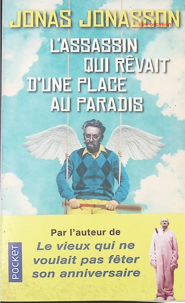 L’assassin qui rêvait d’une place au paradis – Jonas Jonasson roman humour noir aventure satire personnages décalés - livre
