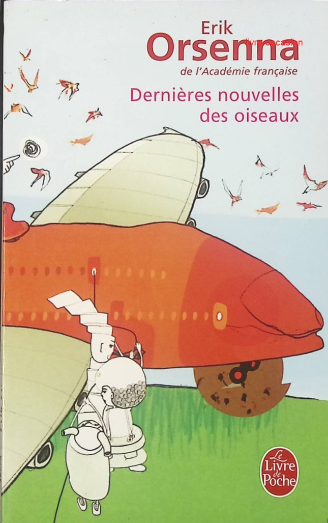Dernières nouvelles des oiseaux - Erik Orsenna - livre