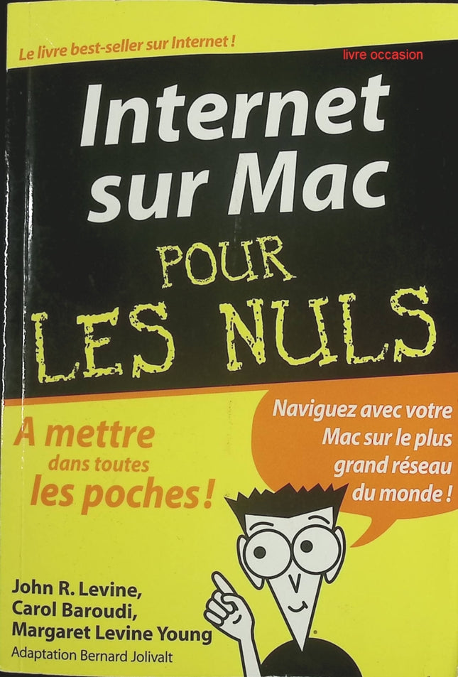 Internet sur Mac pour les Nuls - Carol Baroudi Margaret Levine-Young - livre