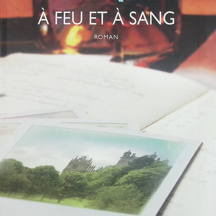 À feu et à sang - Françoise Bourdin - livre