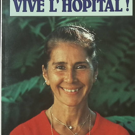 Vive l’hôpital – Monique Brossard-Le Grand – Témoignage médical et vie de chirurgien – Livre occasion - livre