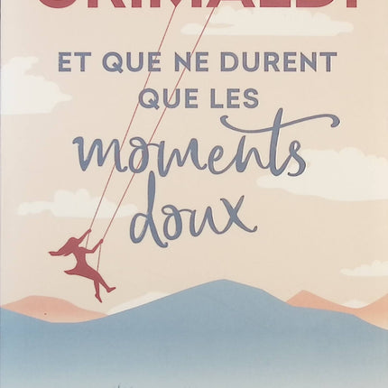 Et que ne durent que les moments doux - Virginie Grimaldi - livre
