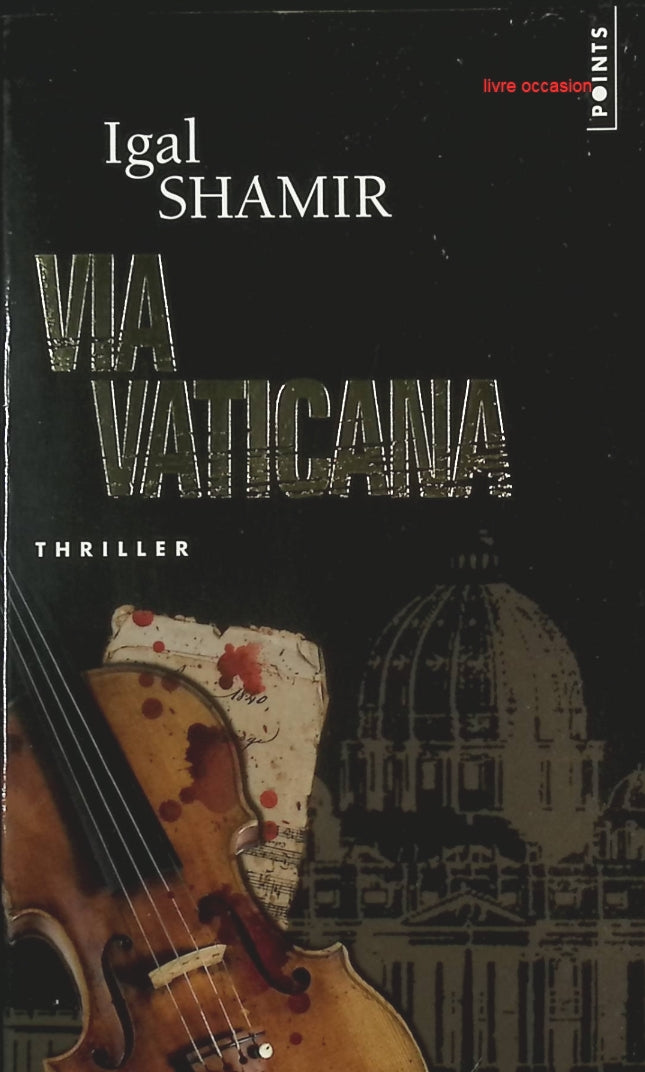 Via Vaticana – Thriller ésotérique et secrets du Vatican – Igal Shamir - livre